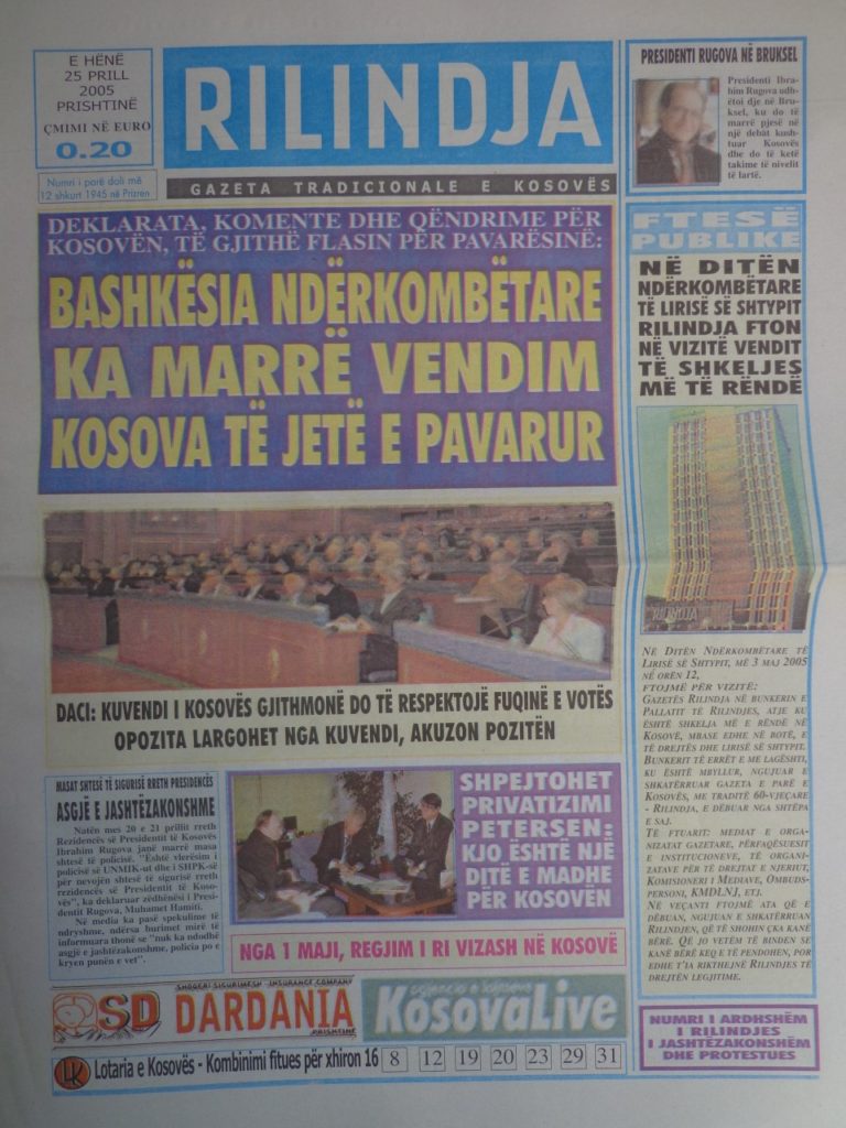 Gazeta Rilindja, 25 Prill 2005: Bashkësia ndërkombëtare ka marrë vendim që Kosova të jetë e pavarur