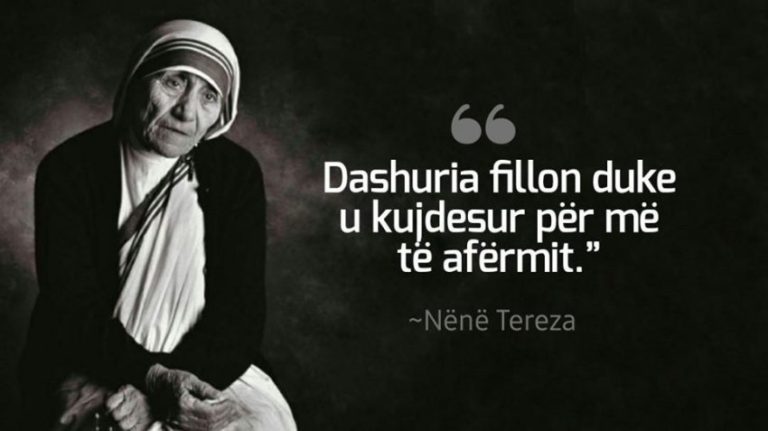 Biri im, bëj diçka për shqiptarët e mi! – Por çfarë po bëjmë ne sot për Nënë Terezën?