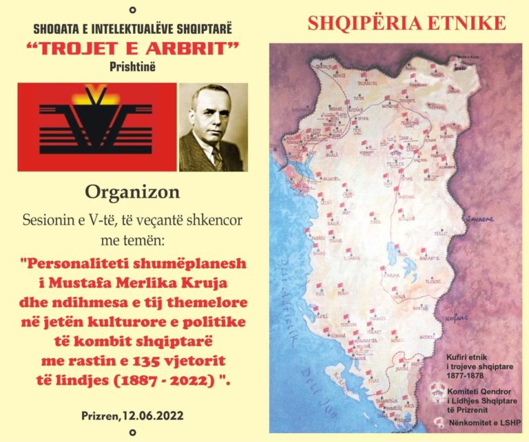 Shoqata “Trojet e Arbrit” në Prizren më 12 Qershor 2022 mban sesionin e V-të shkencor për Mustafa Merlika Kruja