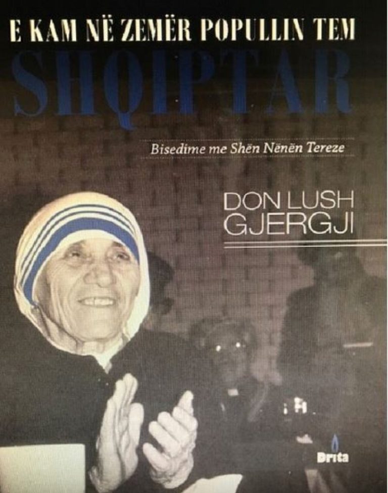 Në kuadër të 25 – vjetorit të kalimit në përjetësi të Shën Nënë Terezës: Nënë Tereza: “E kam në zemër popullin tem Shqiptar”