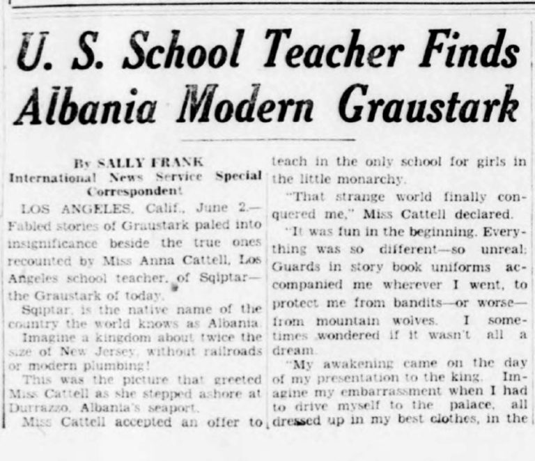 New Castle News (1930) / Rrëfimi i Anna Cattell, mësueses amerikane në shkollën e vetme për vajza në Shqipëri : mbresat mbi takimin me Mbretin Zog dhe zakonet e dasmave shqiptare