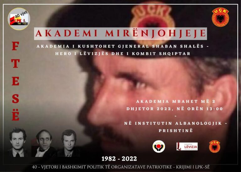 Më 2 dhjetor 2022, në ora 13, në Institutin Albanologjik të Prishtinës mbahet akademi përkujtimore për Gjeneral Shaban Shalën