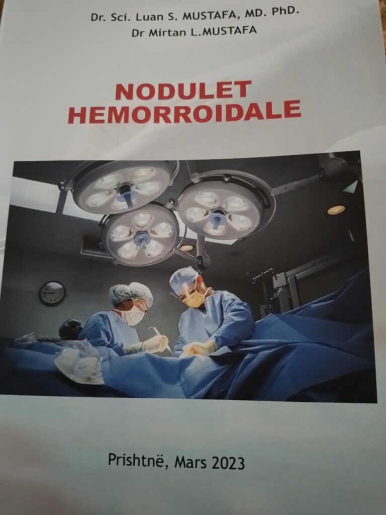 Vështrim librit “Nodulet Hemorroidale” te autorëve Dr.Sci Luan Mustafa dhe Dr Mirtan Mustafa 