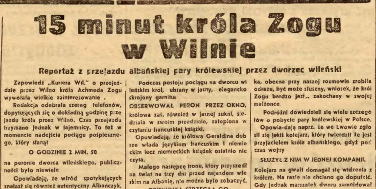Kurjer Wilenski (1939) / Ju rrëfejmë 15 minutat e Mbreti Zog dhe familjes mbretërore shqiptare në stacionin e trenit në Vilnius (Lituani)