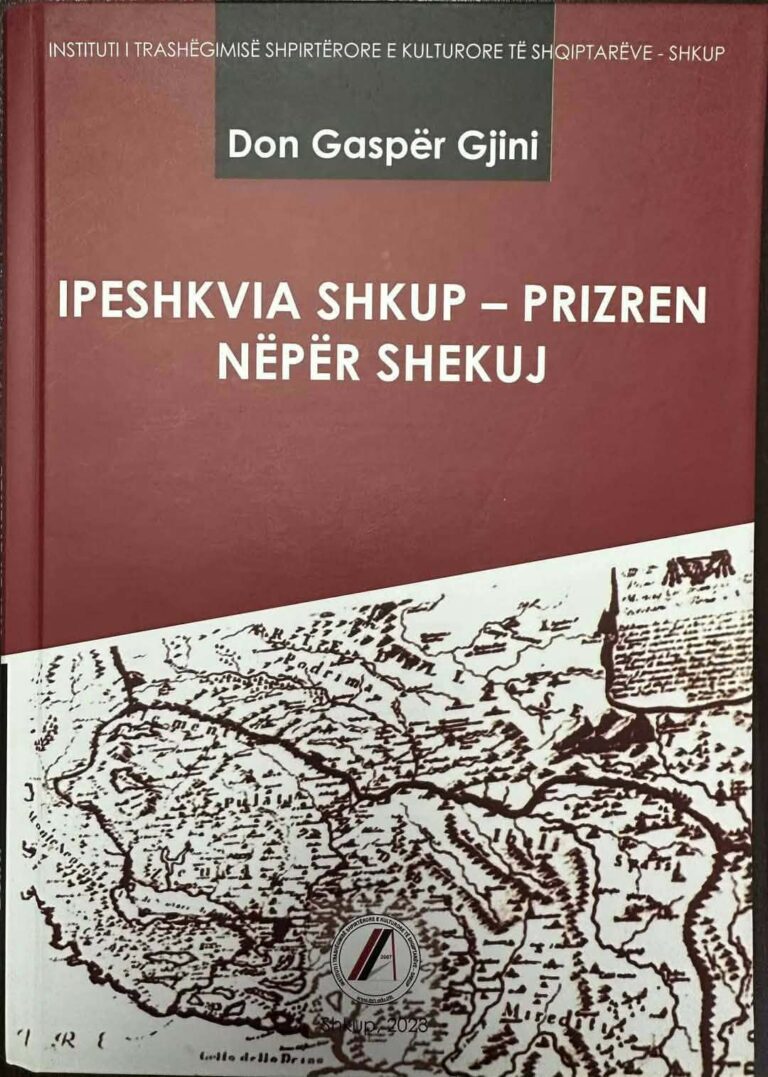 Kujtesa historike e Kishës dhe vazhdimësia e besimit në Dardani sipas librit “Ipeshkvia Shkup-Prizren nëpër shekuj” të Don Gaspër Gjinit
