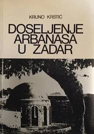 Vendosja e arbneshëve në Zarë i Kruno Krstiq, studim me vlerë për Arbëneshët e Zarës